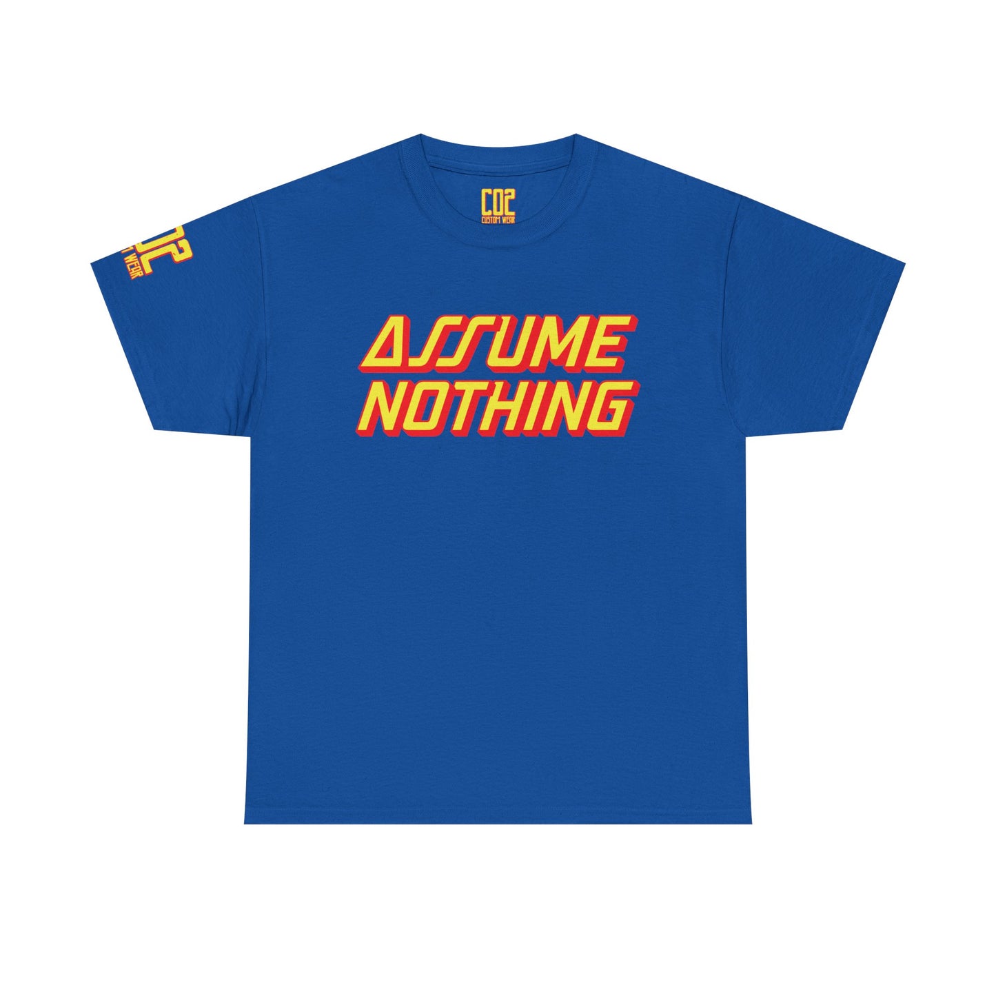 Assume Nothing Bold Statement Tee - Assume Nothing, Unisex Cotton T-Shirt, Casual Style, Gift Idea, Trendy Apparel, Streetwear Fashion, Everyday Wear
