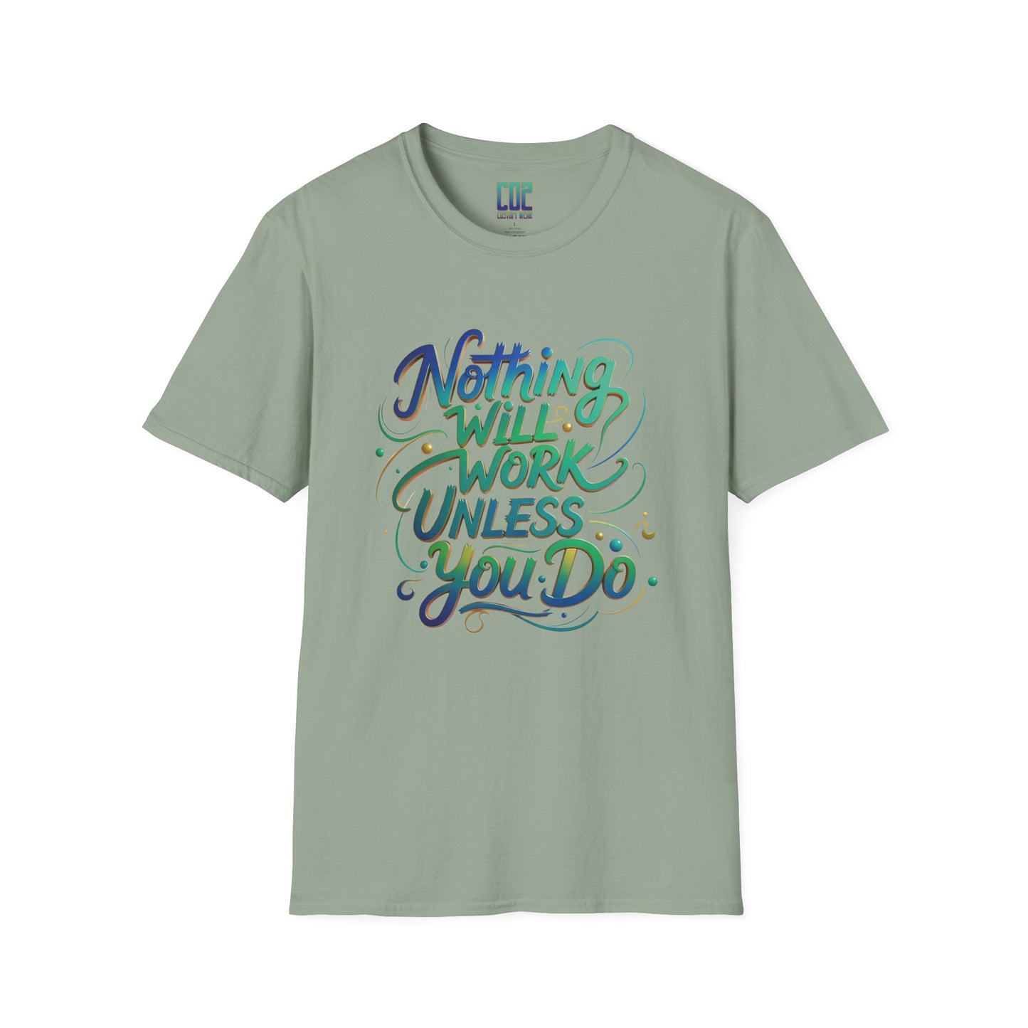 Nothing Will Work Unless You Do Motivational Quote Unisex T-Shirt | Inspirational Tee for Gym, Fitness Enthusiasts, Gifts, Everyday Wear