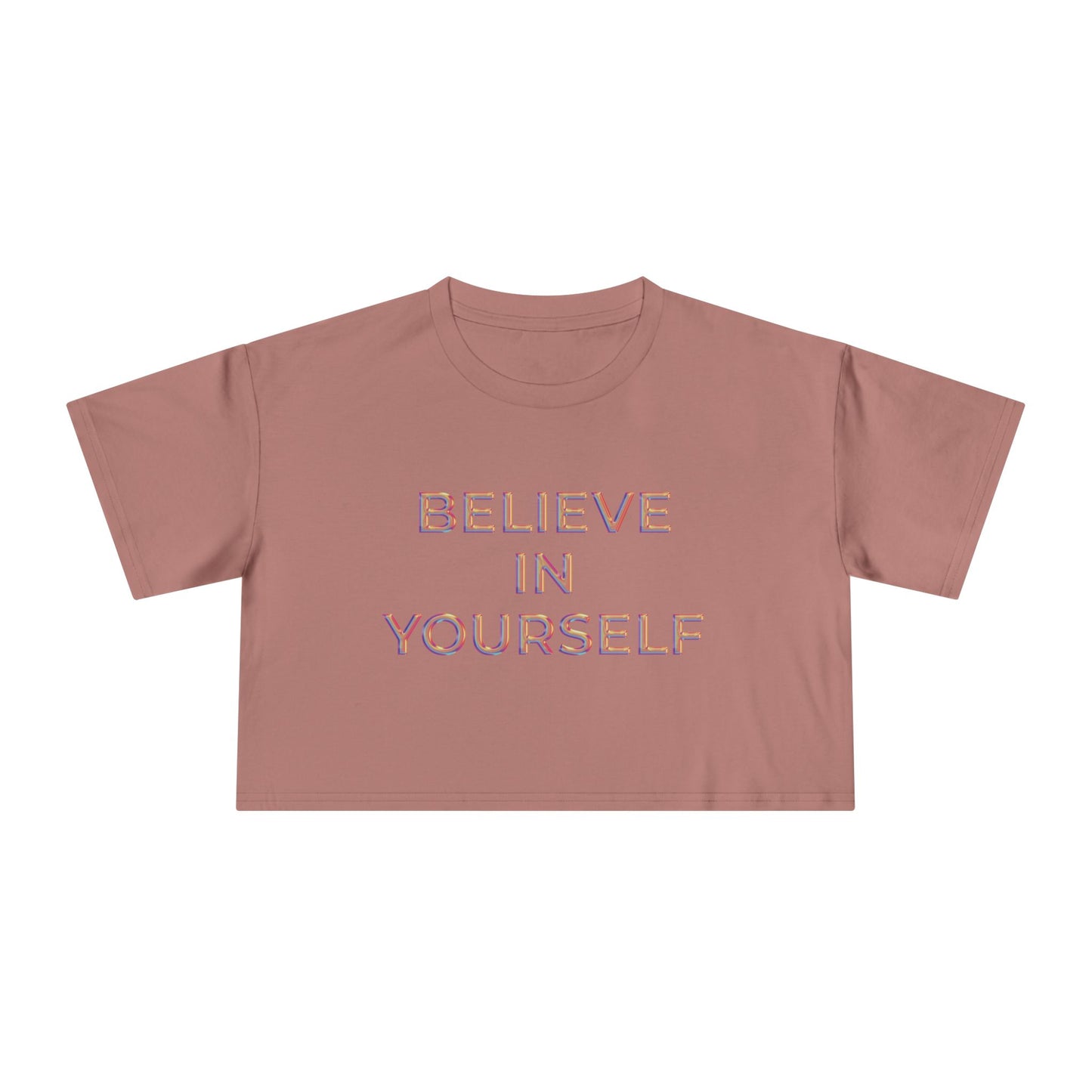 Believe In Yourself Women's Crop Tee - Motivational Shirt, Gift for Her, Casual Summer Top, Self-Care Apparel, Positive Affirmation Tee