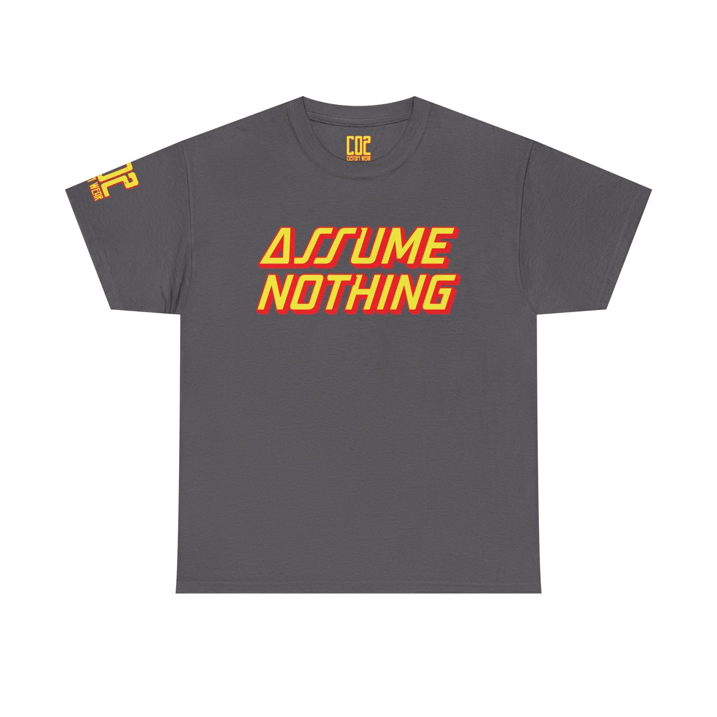 Assume Nothing Bold Statement Tee - Assume Nothing, Unisex Cotton T-Shirt, Casual Style, Gift Idea, Trendy Apparel, Streetwear Fashion, Everyday Wear