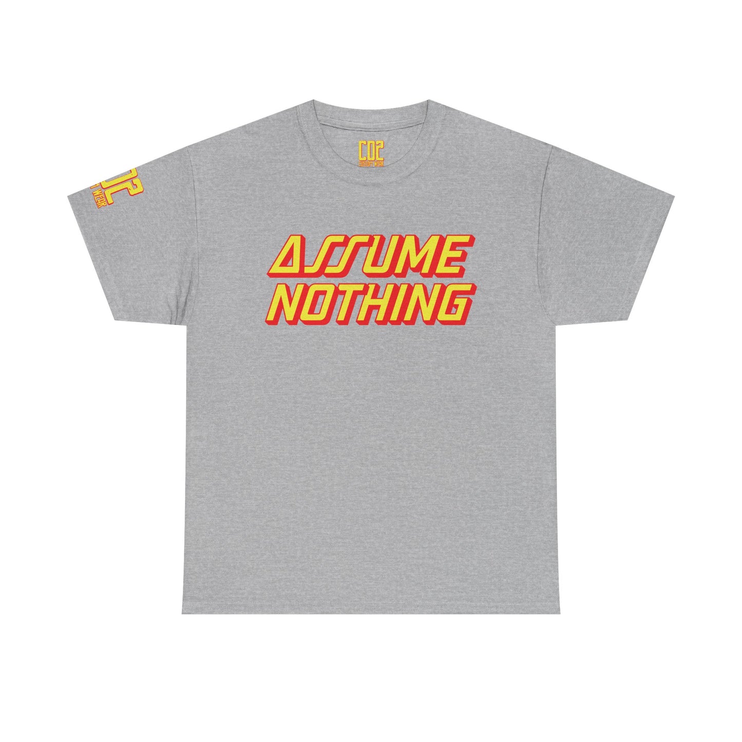 Assume Nothing Bold Statement Tee - Assume Nothing, Unisex Cotton T-Shirt, Casual Style, Gift Idea, Trendy Apparel, Streetwear Fashion, Everyday Wear