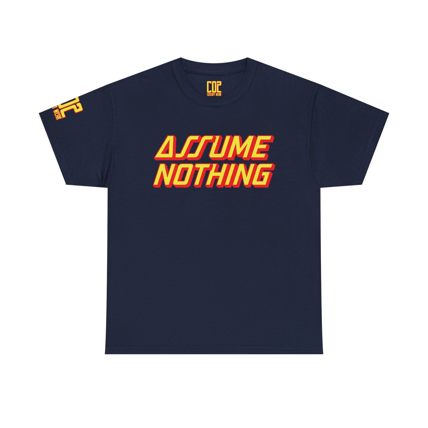 Assume Nothing Bold Statement Tee - Assume Nothing, Unisex Cotton T-Shirt, Casual Style, Gift Idea, Trendy Apparel, Streetwear Fashion, Everyday Wear
