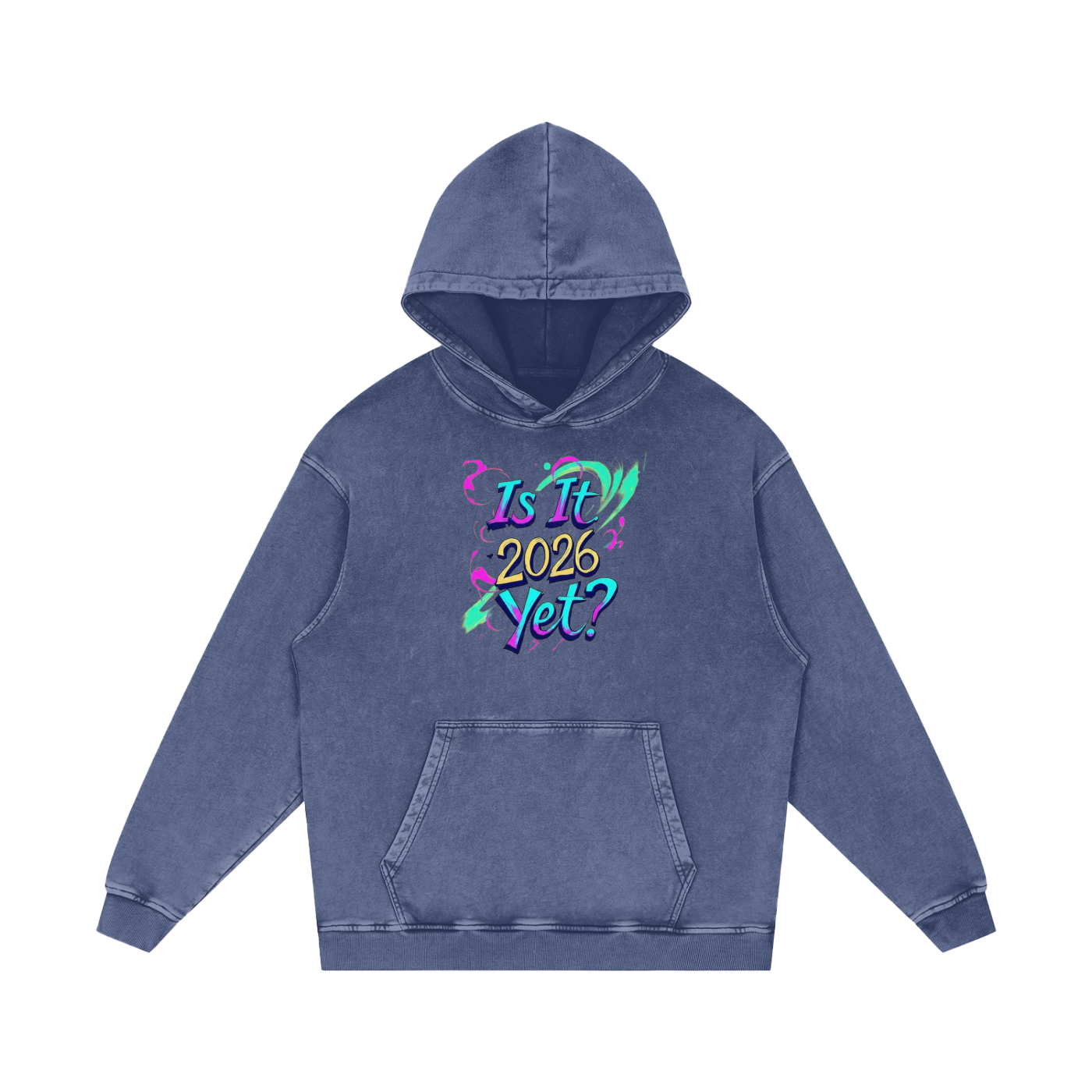 Is It 2026 Yet? Snow Washed Loose Cotton Hoodie