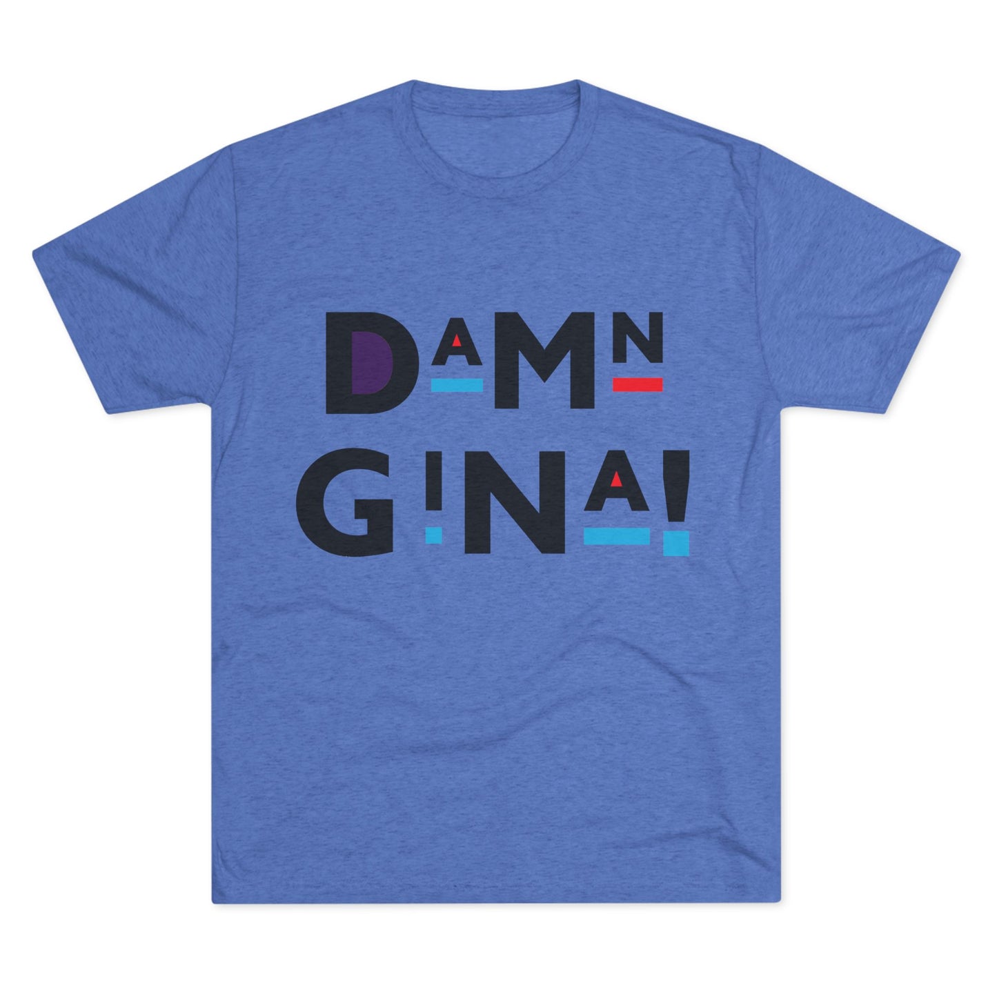 Damn Gina! Unisex Tri-Blend Crew Tee, Casual T-Shirt, Funny Gift, Graphic Tee, Trendy Apparel, Birthday Present