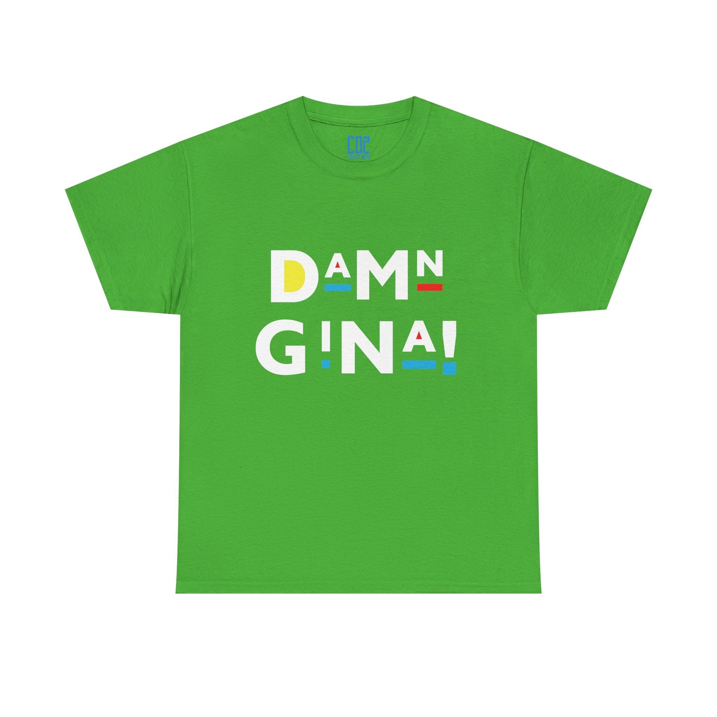 Damn Gina! White Colorful Graphic Tee for Casual Vibes, Unisex Cotton T-Shirt, Streetwear, Gift for Friends, Everyday Wear, Summer Wardrobe