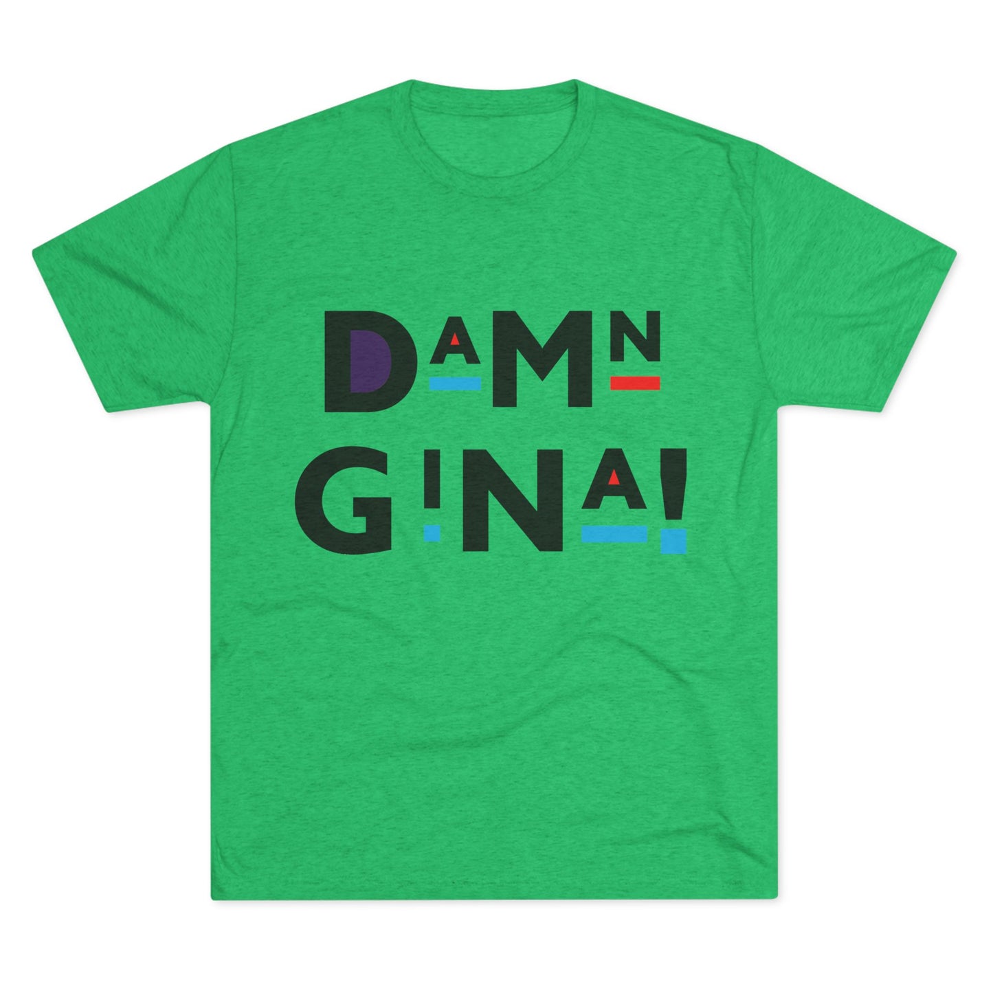 Damn Gina! Unisex Tri-Blend Crew Tee, Casual T-Shirt, Funny Gift, Graphic Tee, Trendy Apparel, Birthday Present