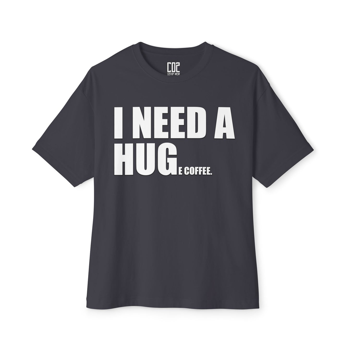 I Need A Huge Coffee Unisex Boxy Tee | Cute Graphic Tee, Oversized T-Shirt, Casual Top, Gift for Friends, Cozy Apparel