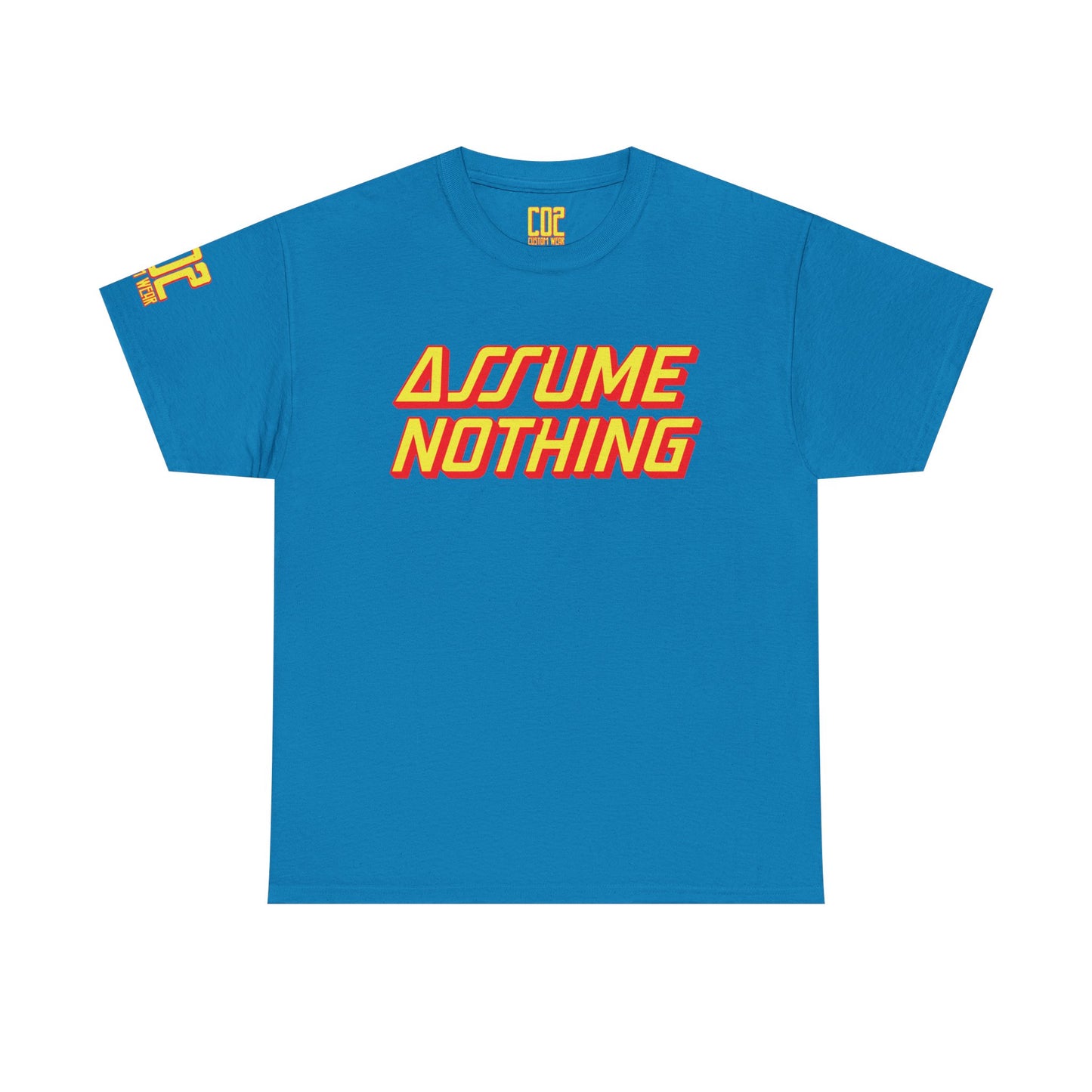 Assume Nothing Bold Statement Tee - Assume Nothing, Unisex Cotton T-Shirt, Casual Style, Gift Idea, Trendy Apparel, Streetwear Fashion, Everyday Wear