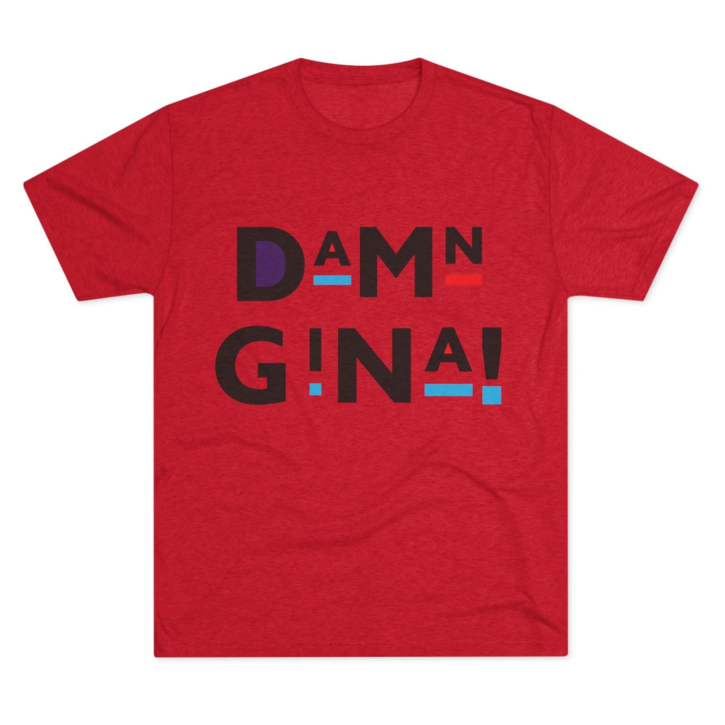 Damn Gina! Unisex Tri-Blend Crew Tee, Casual T-Shirt, Funny Gift, Graphic Tee, Trendy Apparel, Birthday Present