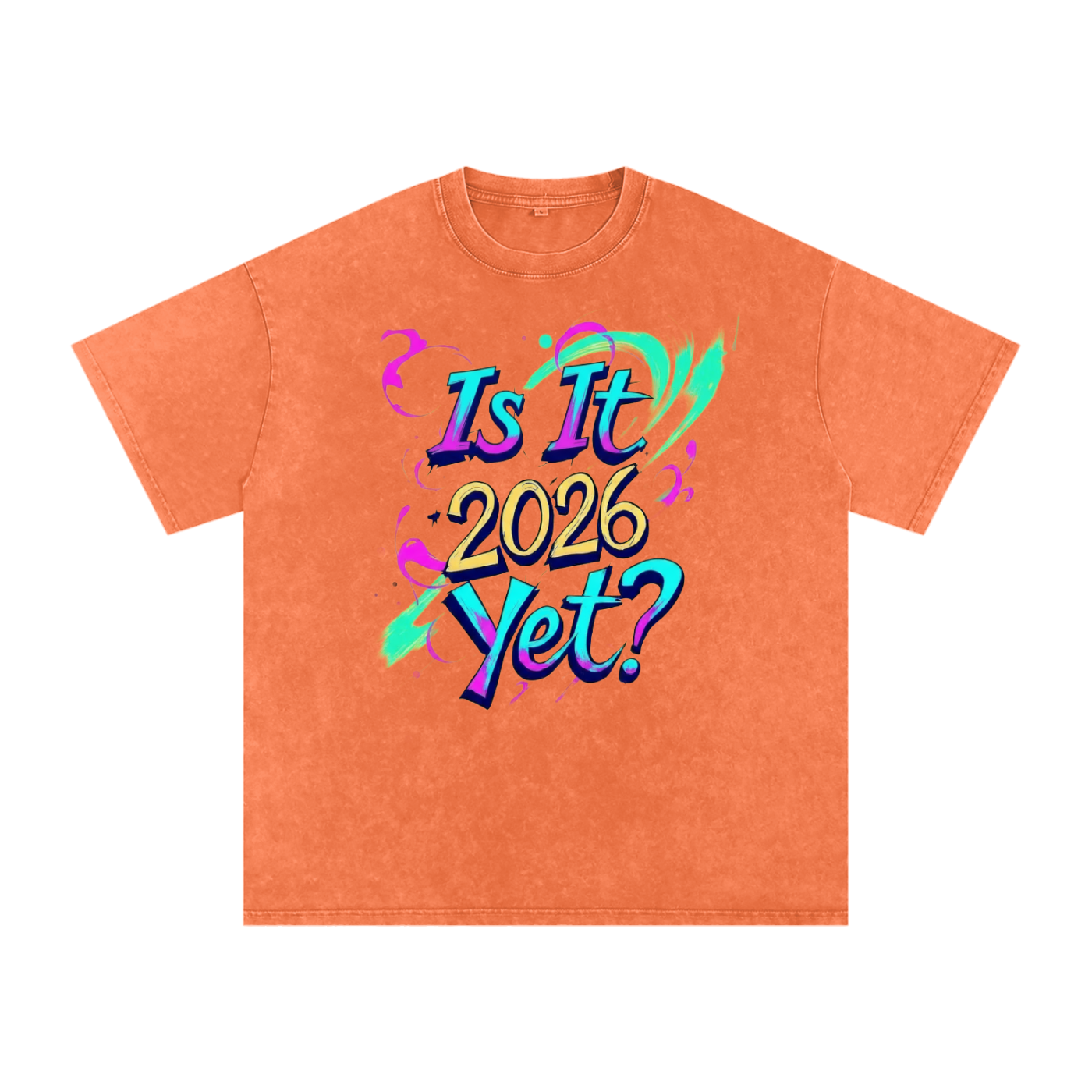 Is It 2026 Yet? Snow Washed Oversized Cotton T-Shirt