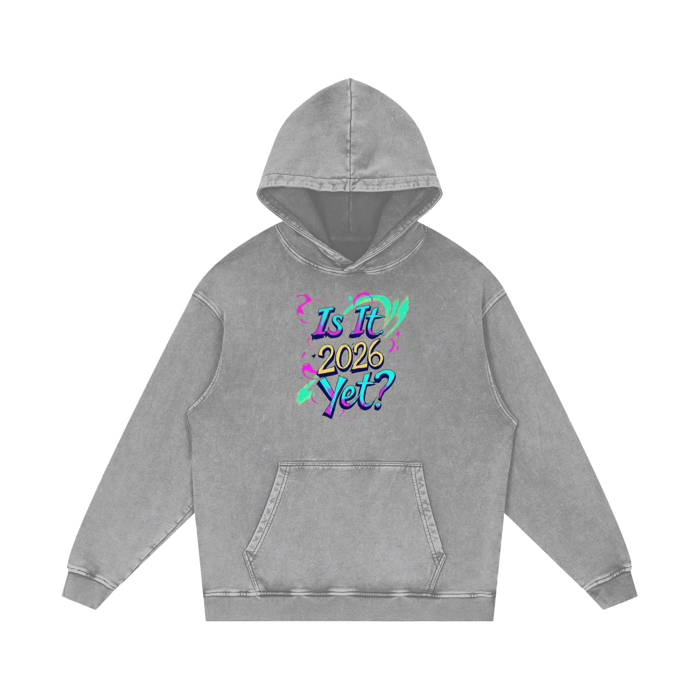 Is It 2026 Yet? Snow Washed Loose Cotton Hoodie