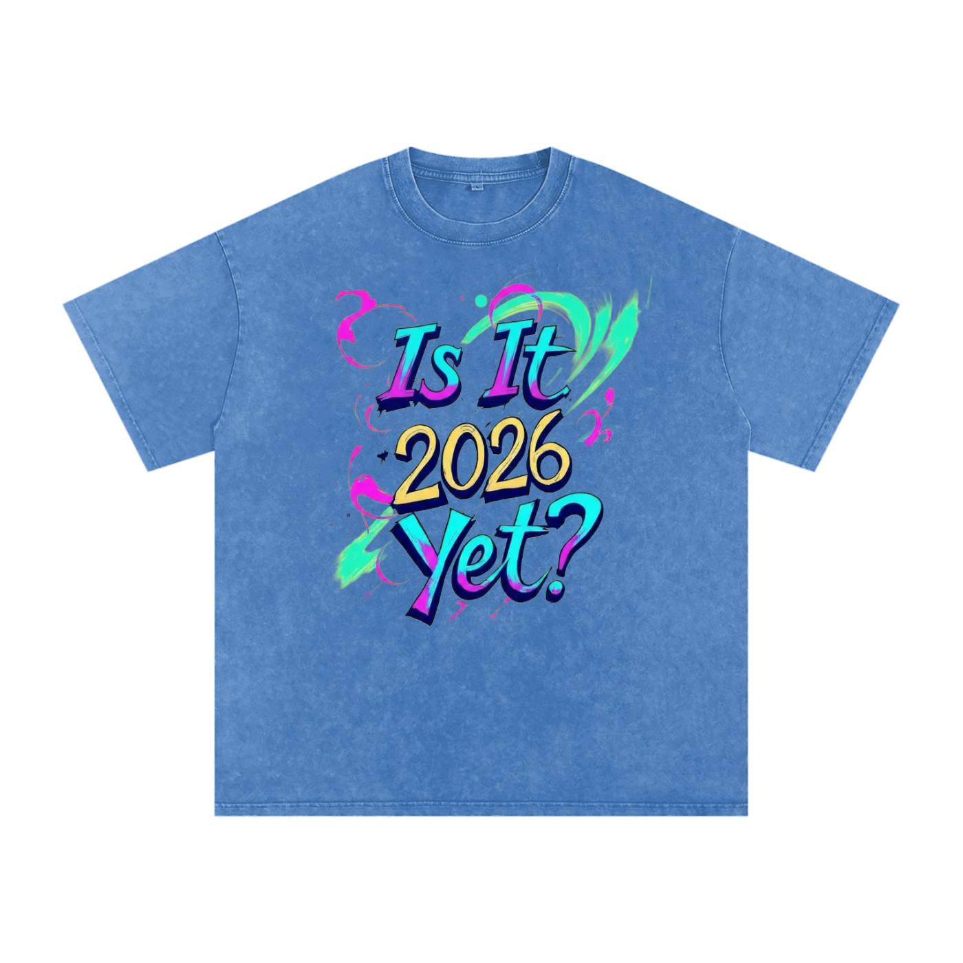 Is It 2026 Yet? Snow Washed Oversized Cotton T-Shirt