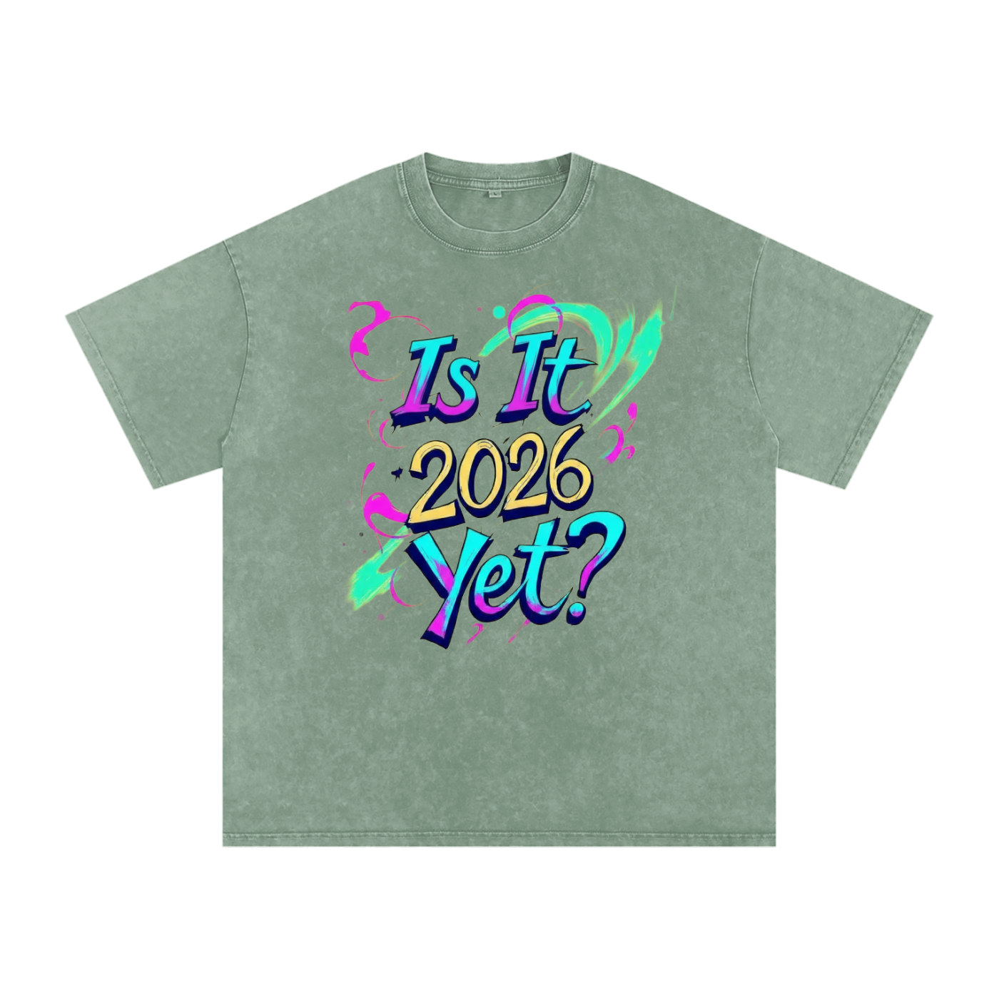 Is It 2026 Yet? Snow Washed Oversized Cotton T-Shirt