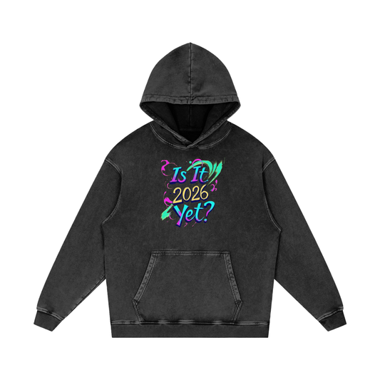 Is It 2026 Yet? Snow Washed Loose Cotton Hoodie