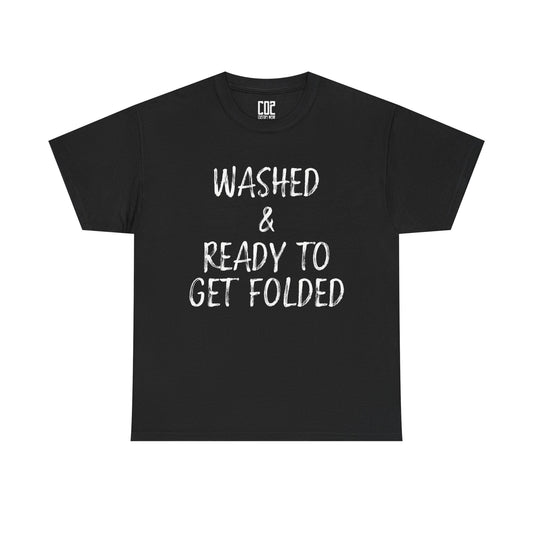 Washed & Ready to Get Folded Tee, Funny Gift for Laundry Lovers, Unisex T-Shirt, Everyday Casual Wear, Perfect for Housewarming, [...]