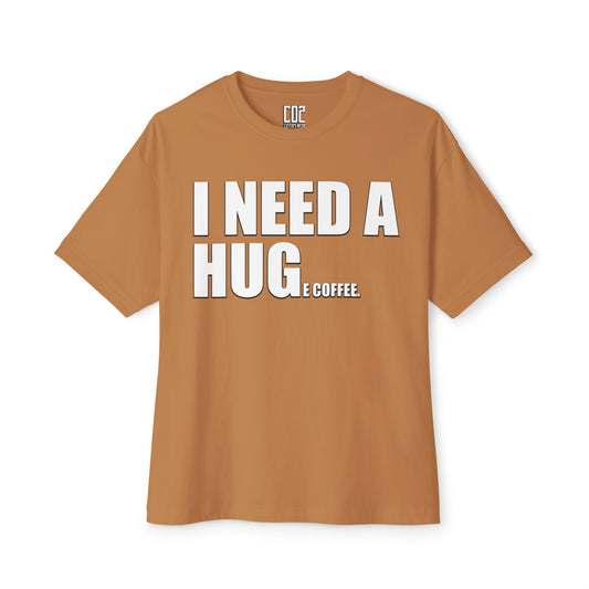 I Need A Huge Coffee Unisex Boxy Tee | Cute Graphic Tee, Oversized T-Shirt, Casual Top, Gift for Friends, Cozy Apparel