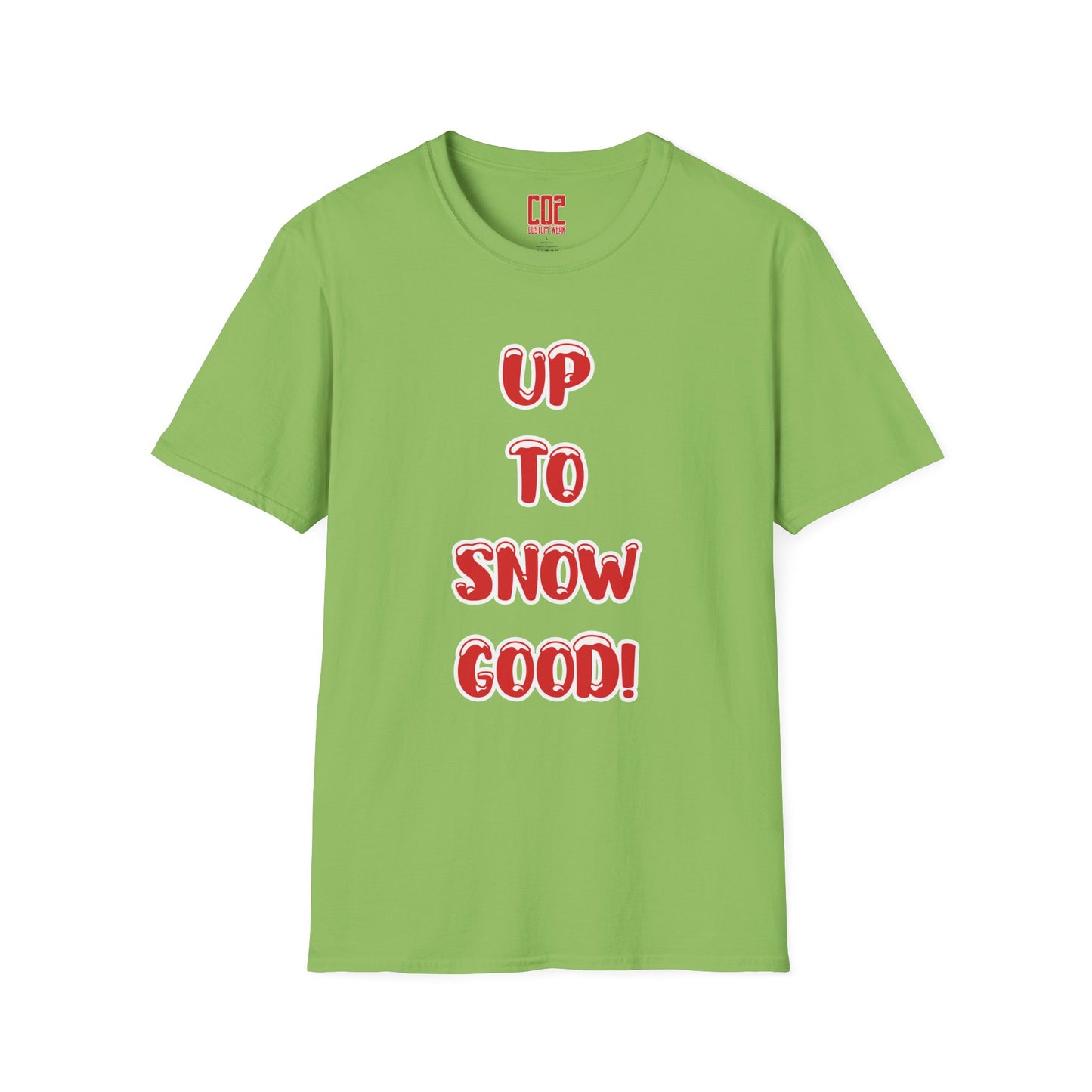 Funny Holiday T-Shirt - "Up to Snow Good!" Unisex Softstyle Tee