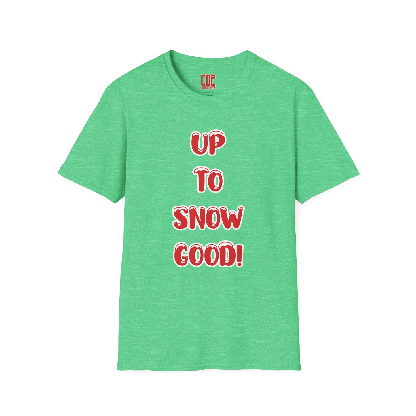 Funny Holiday T-Shirt - "Up to Snow Good!" Unisex Softstyle Tee