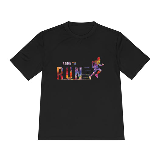 Born to Run Unisex Moisture Wicking Tee | Athletic Shirt, Running Top, Workout Apparel, Fitness Gift, Sportswear