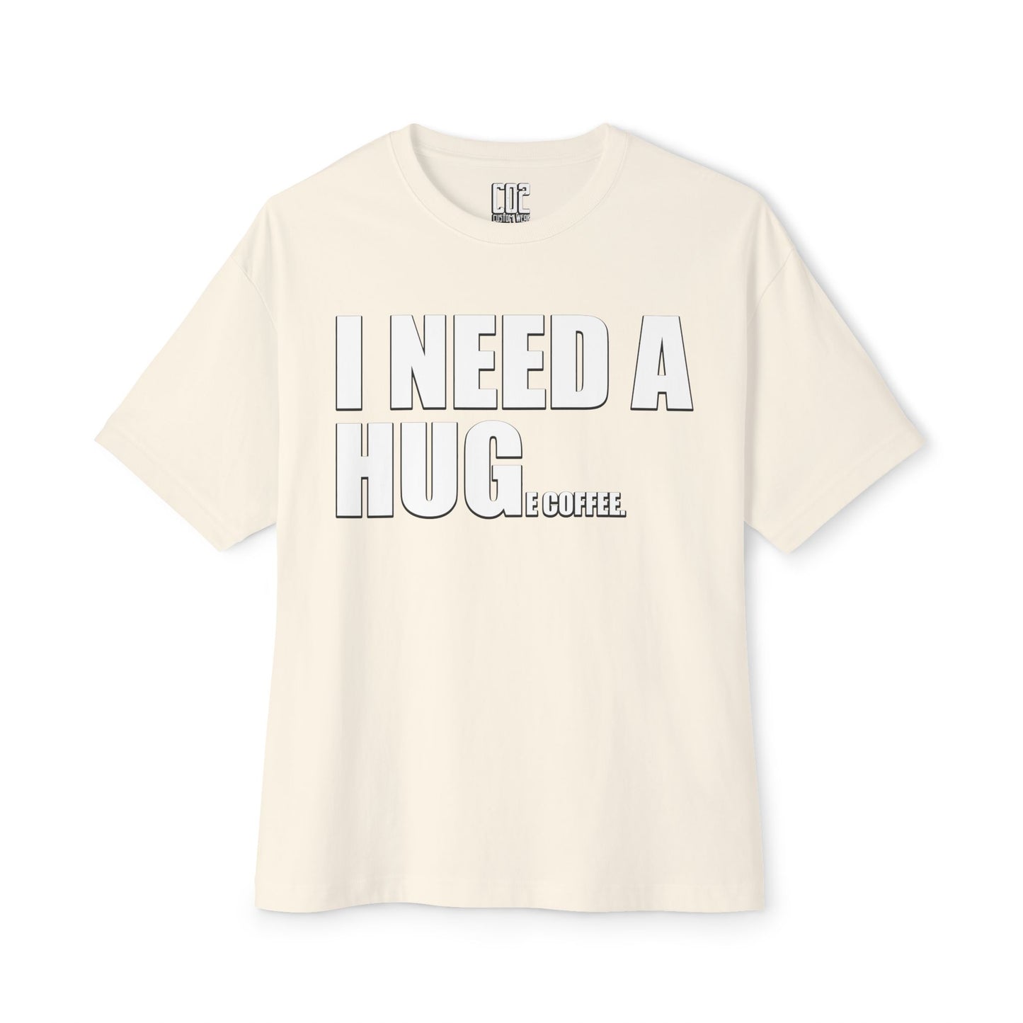 I Need A Huge Coffee Unisex Boxy Tee | Cute Graphic Tee, Oversized T-Shirt, Casual Top, Gift for Friends, Cozy Apparel