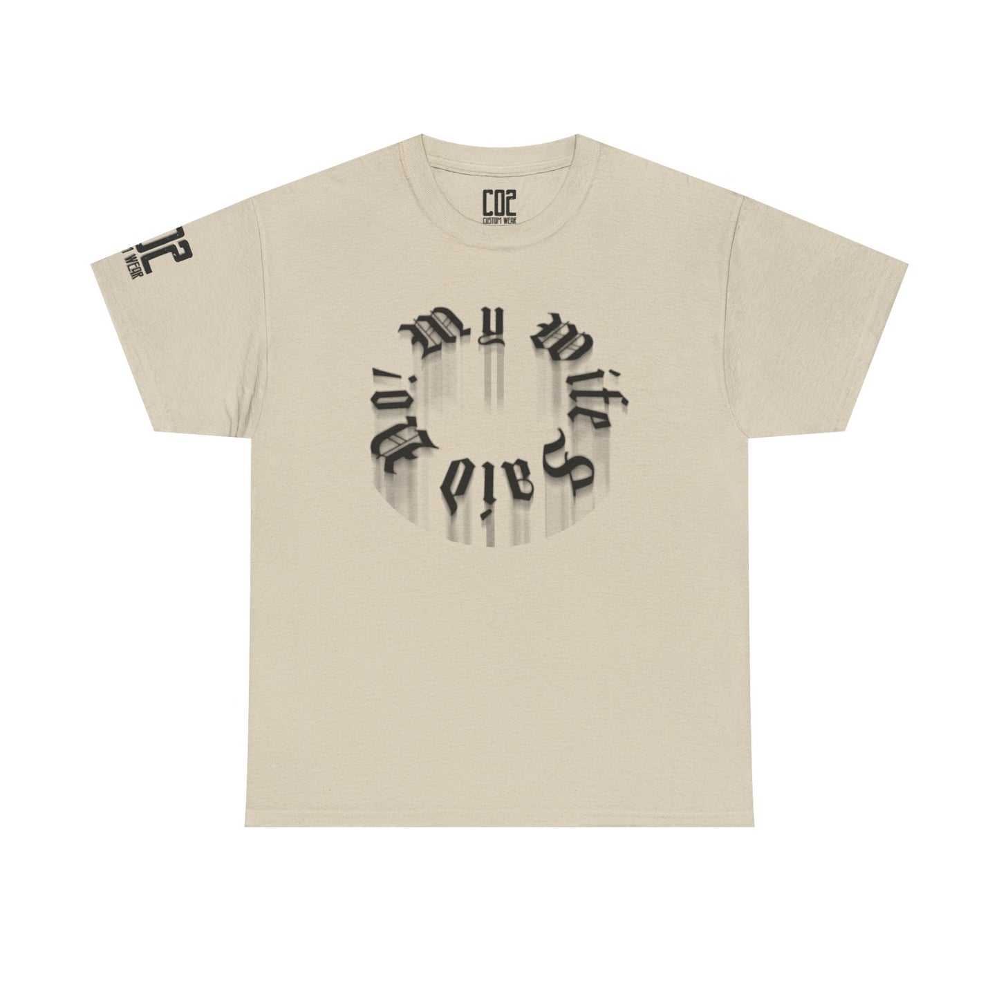 My Wife Said No! Unisex Heavy Cotton Tee Design | Trendy Graphic Tee for Men & Women