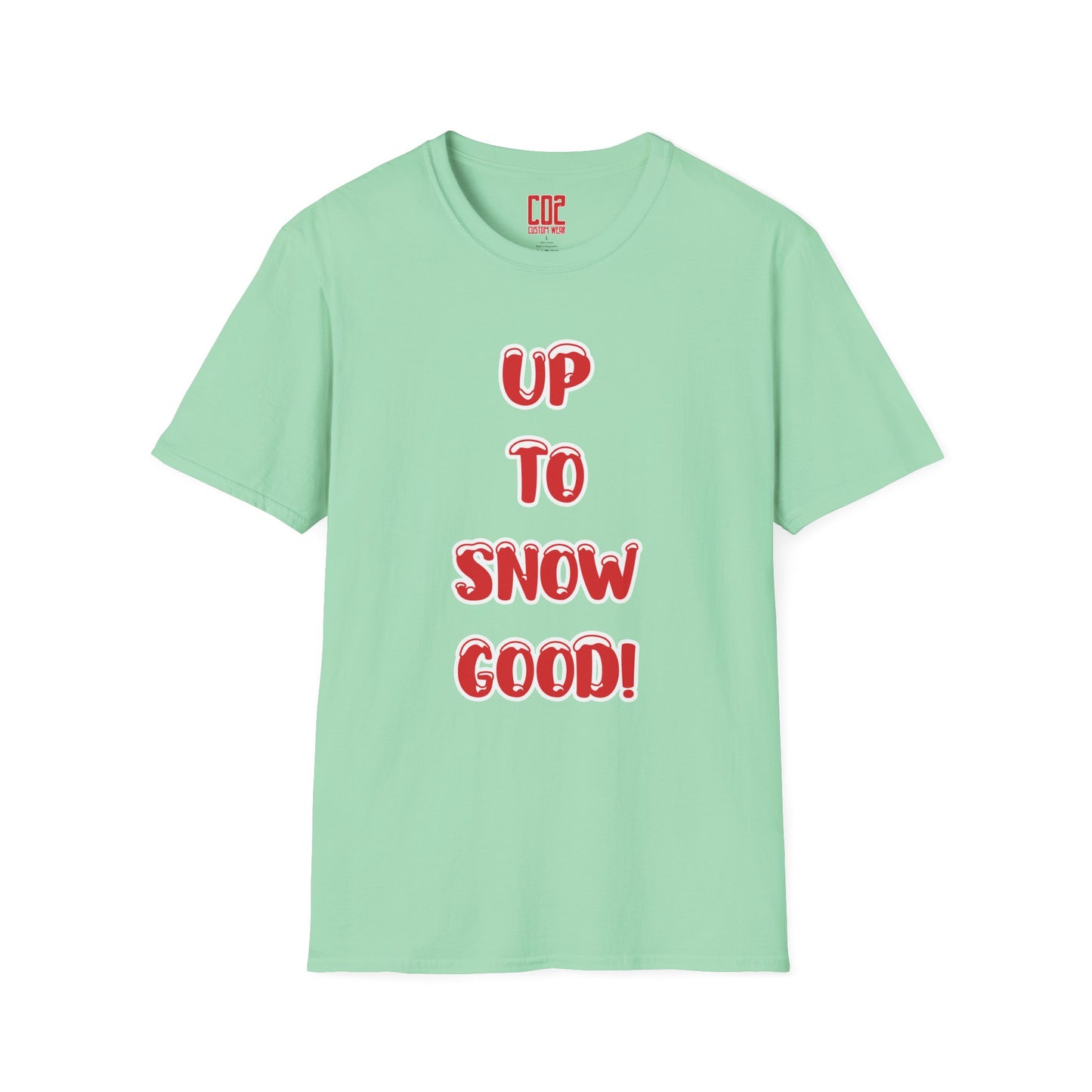Funny Holiday T-Shirt - "Up to Snow Good!" Unisex Softstyle Tee