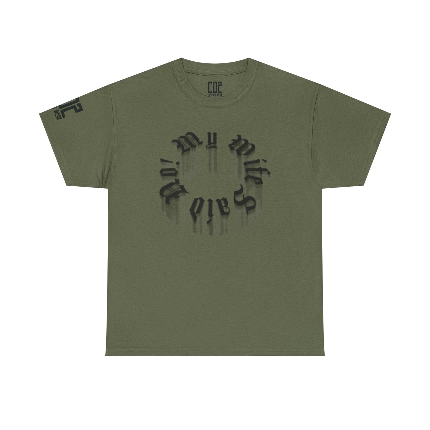 My Wife Said No! Unisex Heavy Cotton Tee Design | Trendy Graphic Tee for Men & Women