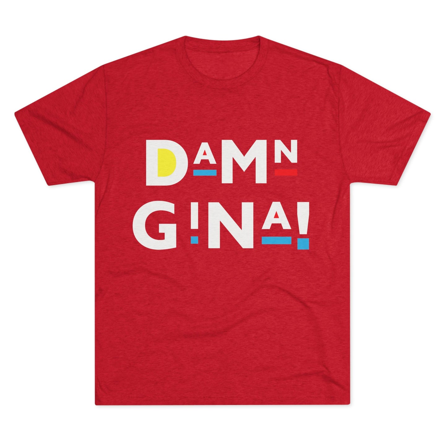 Damn Gina! White Colorful Geometric Unisex Tri-Blend Tee, Casual Graphic Shirt, Comfortable Everyday Wear, Fun Gift for Friends, Stylish Summer Top